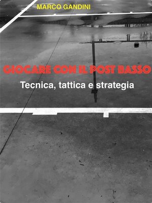 cover image of Giocare con il post basso--tecnica, tattica e strategia